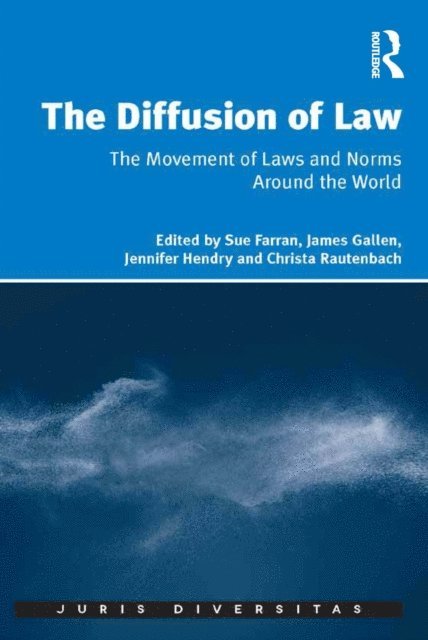 Christa Rautenbach, James Gallen, Sue Farran - Diffusion of Law, E-bok