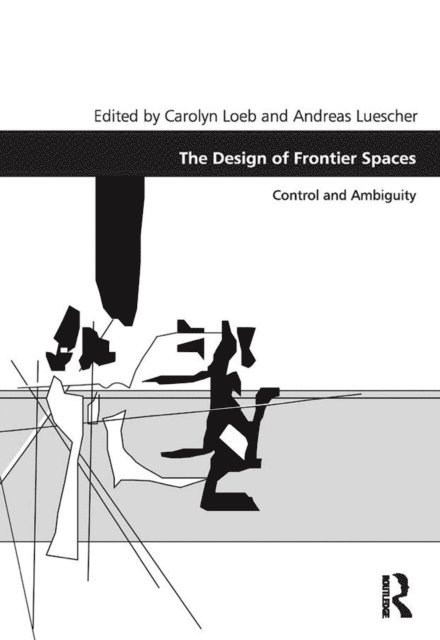 Andreas Luescher, Carolyn Loeb - Design of Frontier Spaces, E-bok
