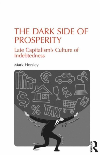 Mark Horsley - Dark Side of Prosperity, E-bok