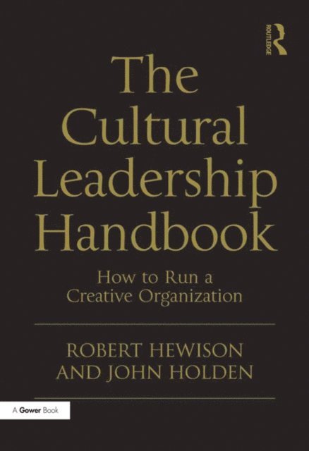 John Holden, Robert Hewison - Cultural Leadership Handbook, E-bok