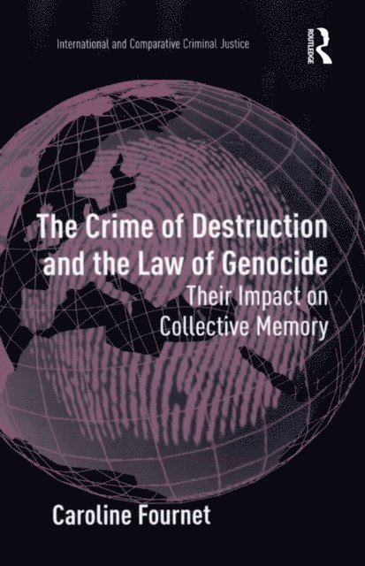 Caroline Fournet - Crime of Destruction and the Law of Genocide, E-bok