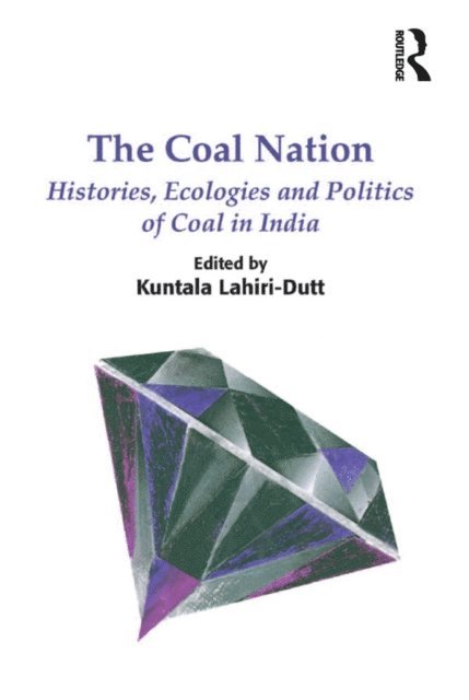 Kuntala Lahiri-Dutt - Coal Nation, E-bok