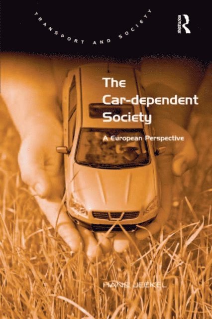 Hans Jeekel - Car-dependent Society, E-bok
