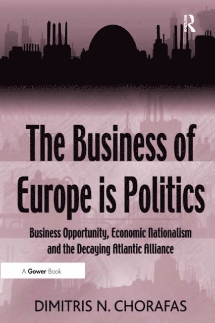 Dimitris N. Chorafas - Business of Europe is Politics, E-bok