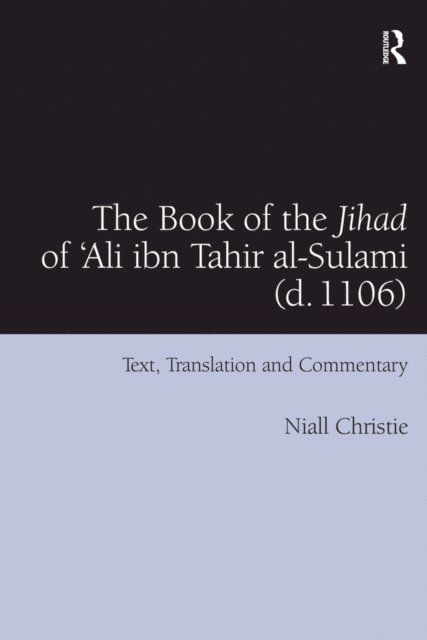 Niall Christie - Book of the Jihad of 'Ali ibn Tahir al-Sulami (d. 1106), E-bok. Tillgänglighet: Lägg i varukorg