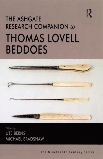 Ute Berns, Michael Bradshaw - Ashgate Research Companion to Thomas Lovell Beddoes, E-bok