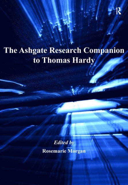 Rosemarie Morgan - Ashgate Research Companion to Thomas Hardy, E-bok