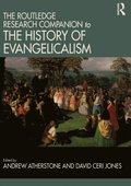 The Routledge Research Companion to the History of Evangelicalism