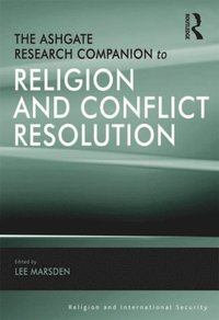 Ashgate Research Companion to Religion and Conflict Resolution