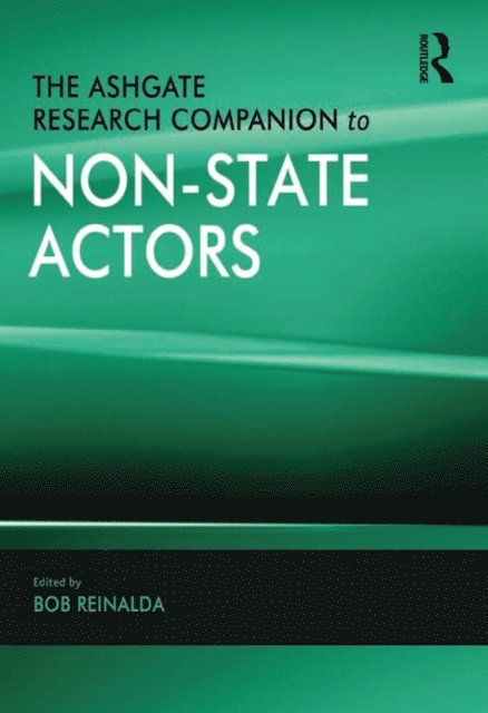 Bob Reinalda - Ashgate Research Companion to Non-State Actors, E-bok