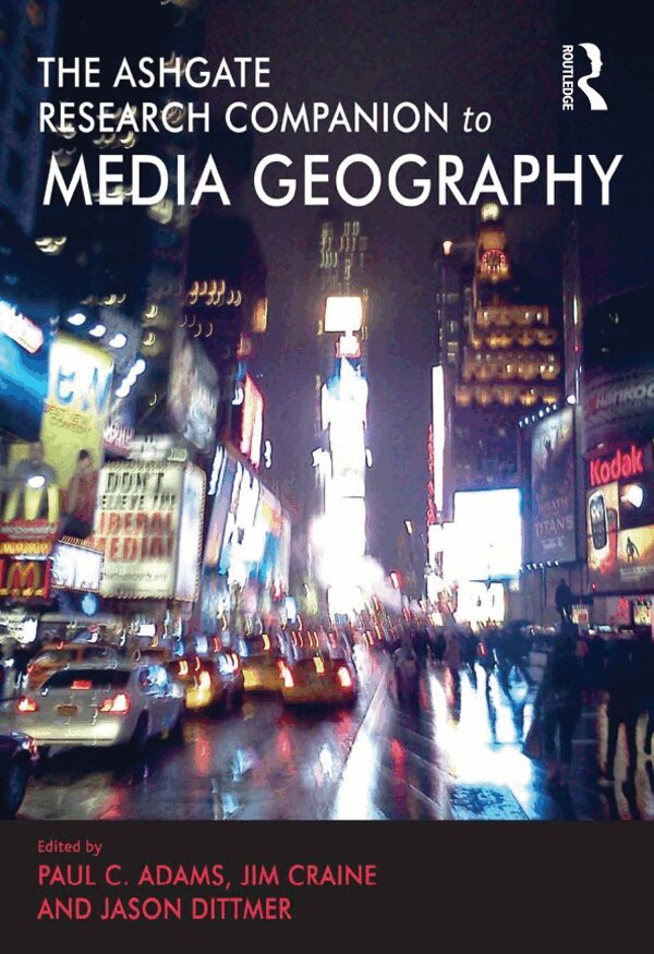 Paul C. Adams, Jim Craine - Routledge Research Companion to Media Geography, E-bok