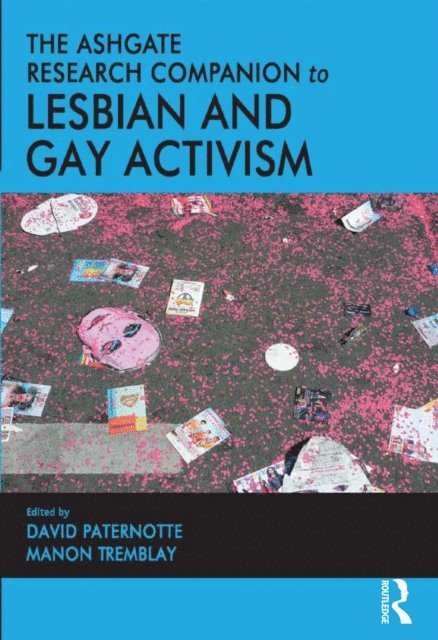 Manon Tremblay, David Paternotte - Ashgate Research Companion to Lesbian and Gay Activism, E-bok
