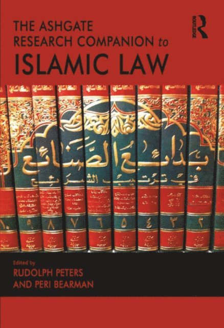 Peri Bearman, Rudolph Peters - Ashgate Research Companion to Islamic Law, E-bok