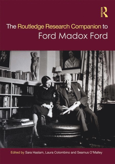 Seamus O'Malley, Laura Colombino, Sara Haslam - Routledge Research Companion to Ford Madox Ford, E-bok