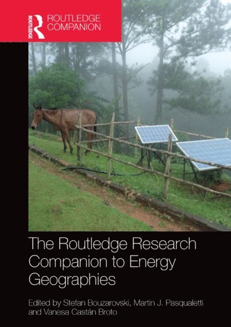 Vanesa Castan Broto, Martin J Pasqualetti, Stefan Bouzarovski - Routledge Research Companion to Energy Geographies, E-bok