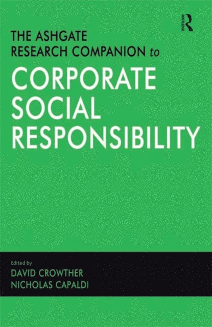 Nicholas Capaldi, David Crowther - Ashgate Research Companion to Corporate Social Responsibility, E-bok