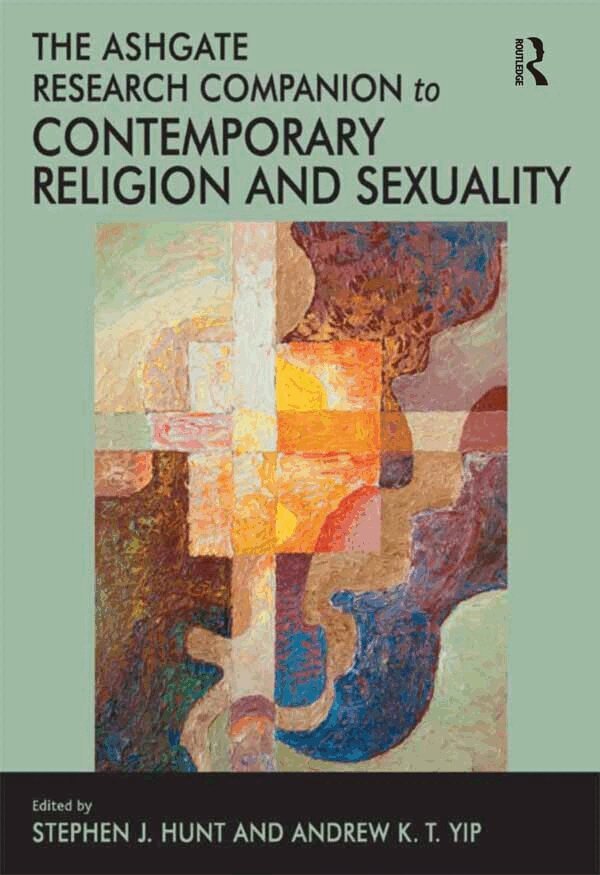 Andrew K.T. Yip, Stephen J. Hunt - Ashgate Research Companion to Contemporary Religion and Sexuality, E-bok