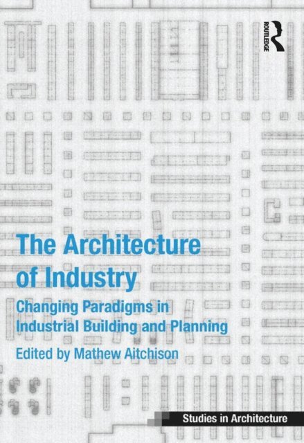 Mathew Aitchison - Architecture of Industry, E-bok