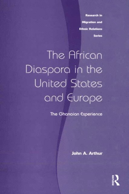 John A. Arthur - African Diaspora in the United States and Europe, E-bok