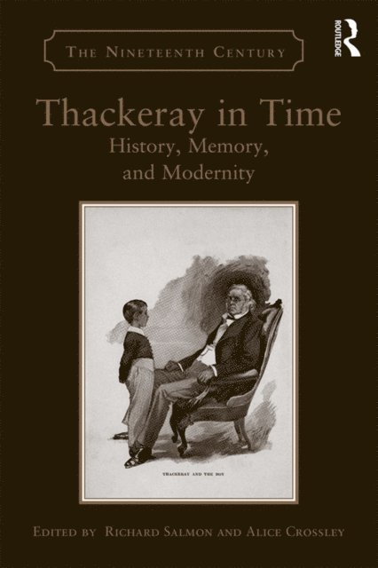 Alice Crossley, Richard Salmon - Thackeray in Time, E-bok