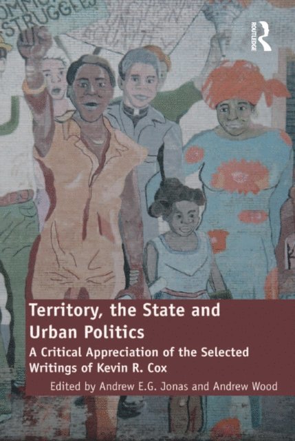 Andrew Wood, Andrew Jonas - Territory, the State and Urban Politics, E-bok