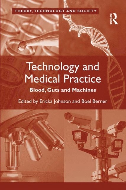 Boel Berner, Ericka Johnson - Technology and Medical Practice, E-bok
