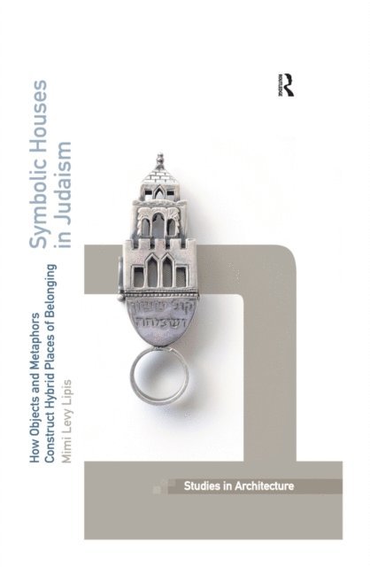 Mimi Levy Lipis - Symbolic Houses in Judaism, E-bok