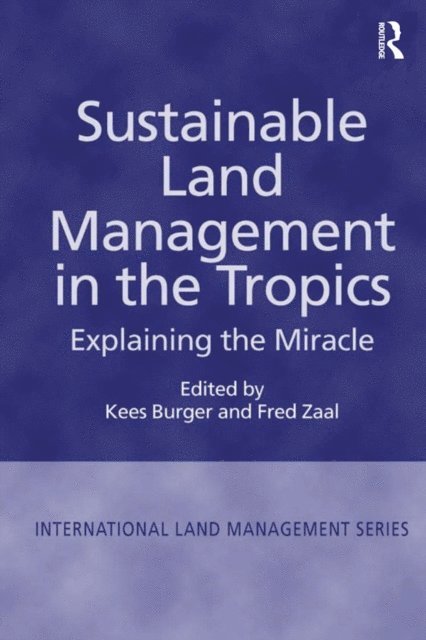 Fred Zaal, Kees Burger - Sustainable Land Management in the Tropics, E-bok