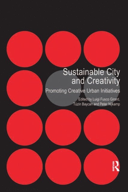 Tuzin Baycan, Luigi Fusco Girard - Sustainable City and Creativity, E-bok