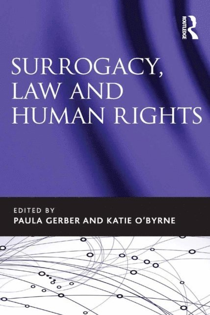 Katie O'Byrne, Paula Gerber - Surrogacy, Law and Human Rights, E-bok