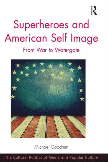 Michael Goodrum - Superheroes and American Self Image, E-bok