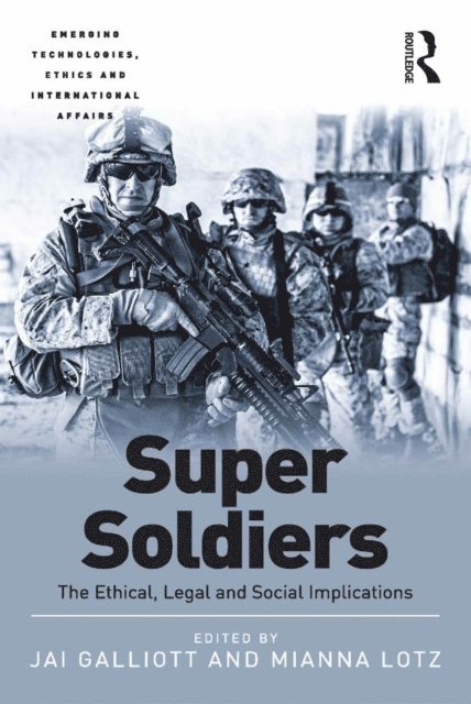 Mianna Lotz, Jai Galliott - Super Soldiers, E-bok