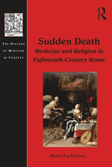 Maria Pia Donato - Sudden Death: Medicine and Religion in Eighteenth-Century Rome, E-bok