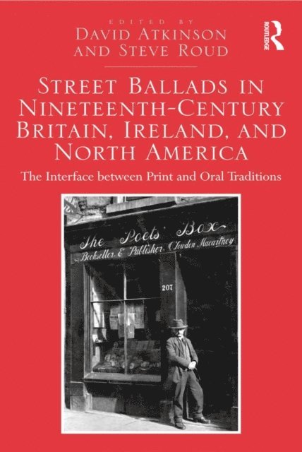 Steve Roud, David Atkinson - Street Ballads in Nineteenth-Century Britain, Ireland, and North America, E-bok