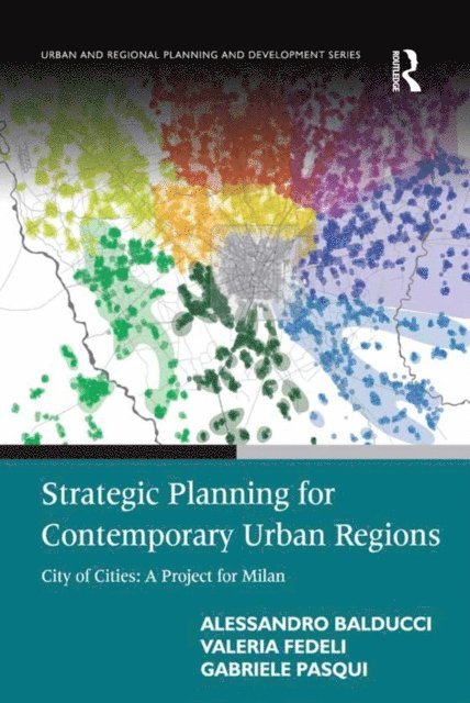 Gabriele Pasqui, Valeria Fedeli, Alessandro Balducci - Strategic Planning for Contemporary Urban Regions, E-bok
