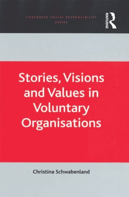 Christina Schwabenland - Stories, Visions and Values in Voluntary Organisations, E-bok