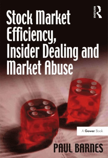 Paul Barnes - Stock Market Efficiency, Insider Dealing and Market Abuse, E-bok
