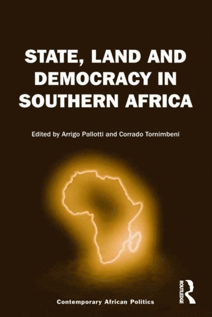 Corrado Tornimbeni, Arrigo Pallotti - State, Land and Democracy in Southern Africa, E-bok