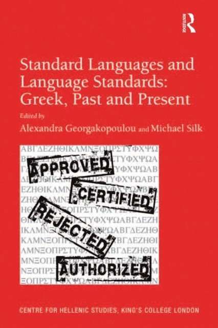 Michael Silk, Alexandra Georgakopoulou - Standard Languages and Language Standards - Greek, Past and Present, E-bok
