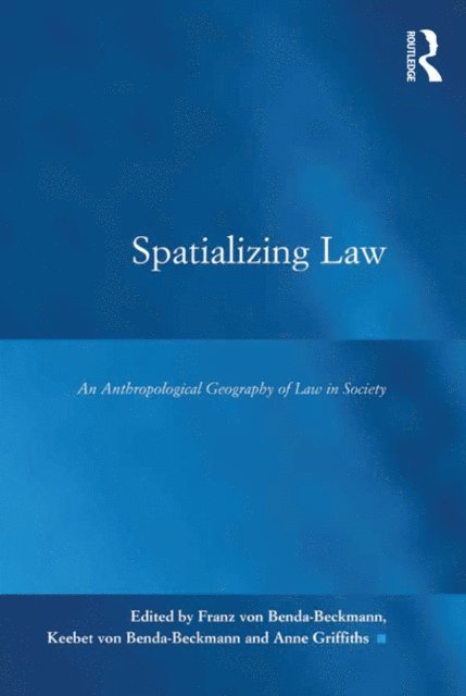 Keebet von Benda-Beckmann, Franz von Benda-Beckmann - Spatializing Law, E-bok
