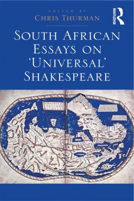 Chris Thurman - South African Essays on 'Universal' Shakespeare, E-bok