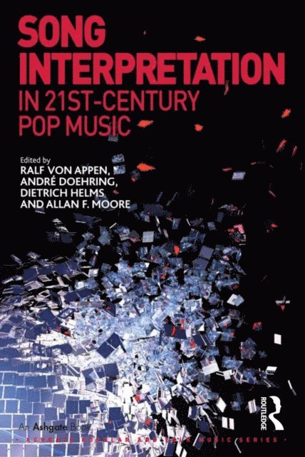 Allan F. Moore, Andre Doehring, Ralf von Appen - Song Interpretation in 21st-Century Pop Music, E-bok