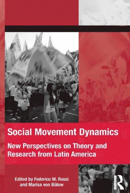 Marisa von Bulow, Federico M. Rossi - Social Movement Dynamics, E-bok