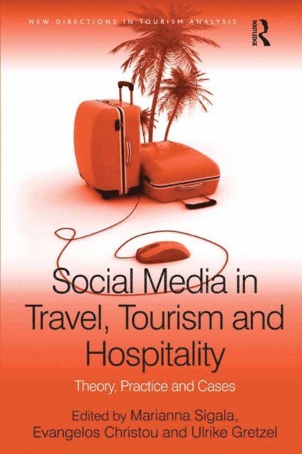 Evangelos Christou, Marianna Sigala - Social Media in Travel, Tourism and Hospitality, E-bok
