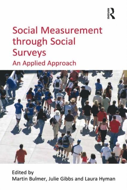 Julie Gibbs, Martin Bulmer - Social Measurement through Social Surveys, E-bok