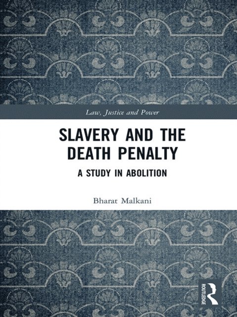 Bharat Malkani - Slavery and the Death Penalty, E-bok