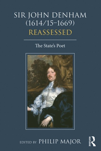 Philip Major - Sir John Denham (1614/15-1669) Reassessed, E-bok