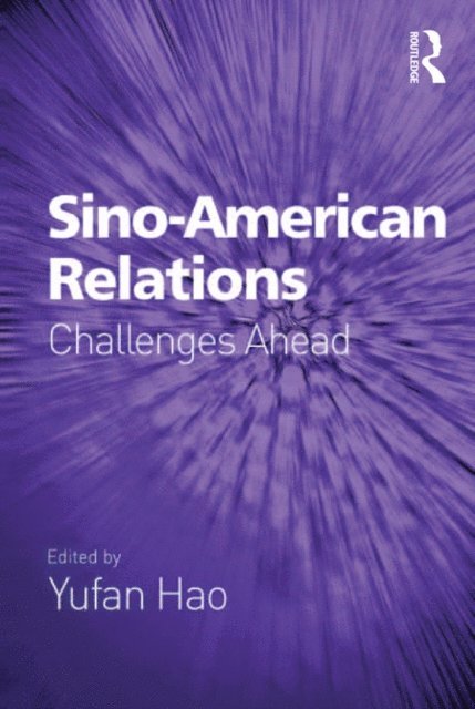 Yufan Hao - Sino-American Relations, E-bok