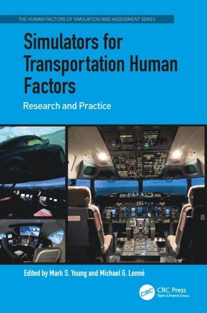 Michael G. Lenne, Mark S. Young - Simulators for Transportation Human Factors, E-bok