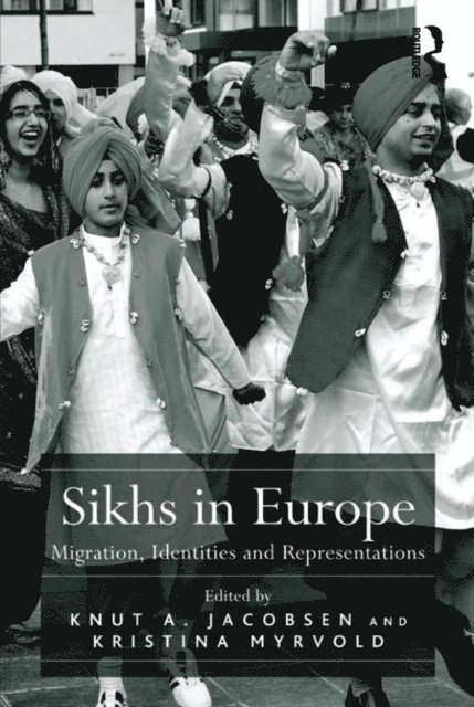 Kristina Myrvold, Knut A. Jacobsen - Sikhs in Europe, E-bok